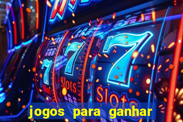 jogos para ganhar dinheiro sem deposito